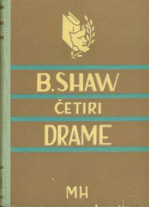 Četiri drame Shaw George Bernard tvrdi uvez