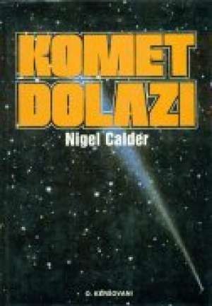 Komet dolazi Nigel Calder tvrdi uvez