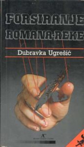 Forsiranje romana reke Ugrešić Dubravka meki uvez