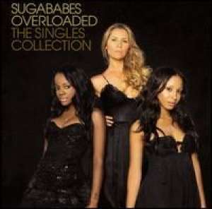 Overloaded - The Singles Collection Sugababes
