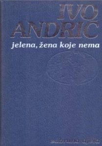 Jelena, žena koje nema Andrić Ivo tvrdi uvez