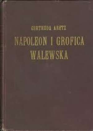 Napoleon i grofica Walewska Getruda Aretz tvrdi uvez