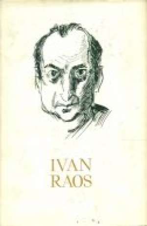 Pjesnička proza, pripovijetke, romani, drame 152.    Ivan Raos tvrdi uvez