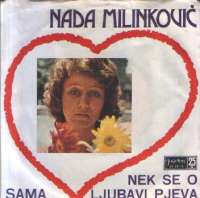 Nek Se O Ljubavi Pjeva / Sama Nada Milinković
