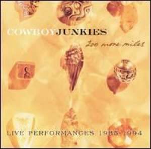 200 More Miles Cowboy Junkies