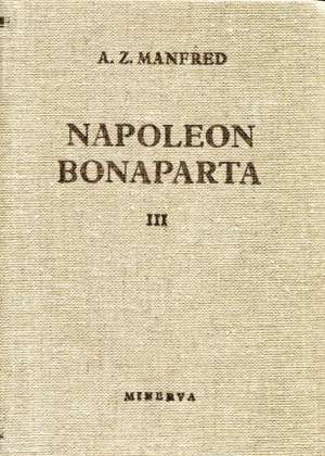 Napoleon Bonaparta 1-3 Albert Zaharovič Manfred tvrdi uvez