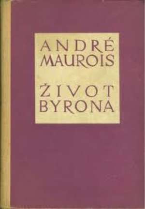 Andre maurois život Byrona tvrdi uvez