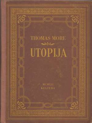 Utopija o najboljem uređenju države i o novom ostrvu utopiji Mori Thomae /mor Tomas tvrdi uvez