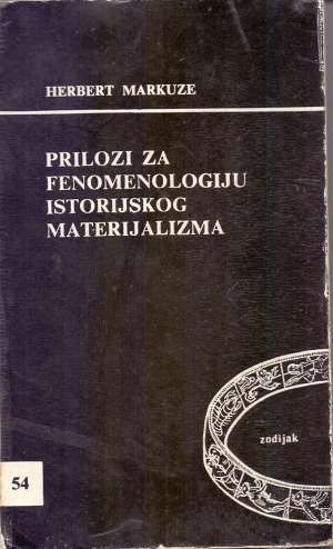 Prilozi za fenomenologiju istorijskog materijalizma Marcuse Markuze Herbert meki uvez