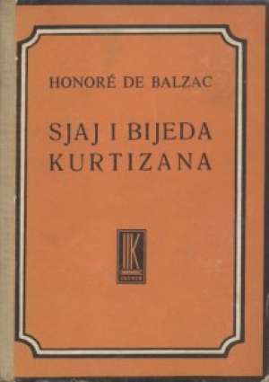 Sjaj i bijeda kurtizana Balzac Honore tvrdi uvez