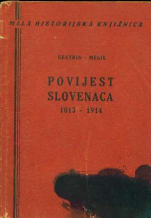 Povijest slovenaca 1813-1914 Gestrin -melik tvrdi uvez