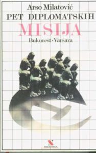 Arso milatović Pet Diplomatskih Misija Bukurešt -varšava tvrdi uvez