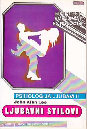 Ljubavni stilovi - psihologija ljubavi II John Alan Lee meki uvez