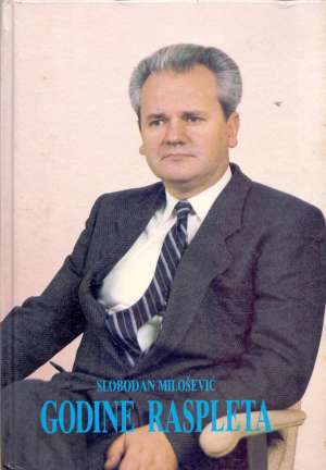 Godine raspleta Slobodan Milošević tvrdi uvez
