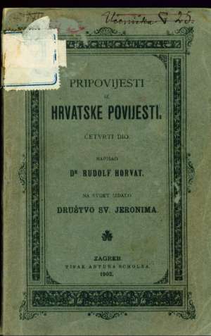 Rudolf horvat Pripovijesti Iz Hrvatske Povijesti - četvrti Dio meki uvez
