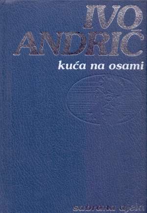 Kuća na osami i druge pripovetke Andrić Ivo tvrdi uvez