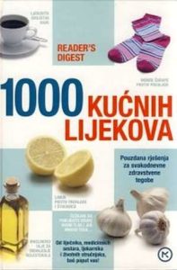 1000 kućnih lijekova - pouzdana rješenja za svakodnevne zdravstvene tegobe Ivanka Borovac Uredila tvrdi uvez