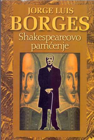 Shakespeareovo pamćenje Borges Jorge Luis meki uvez