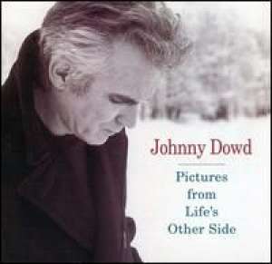 Pictures from lifes other side Johnny Dowd D uvez