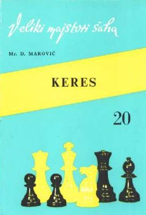 Keres 20 veliki majstori šaha Dražen Marović meki uvez