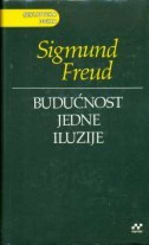Budućnost jedne iluzije Sigmund Freud tvrdi uvez