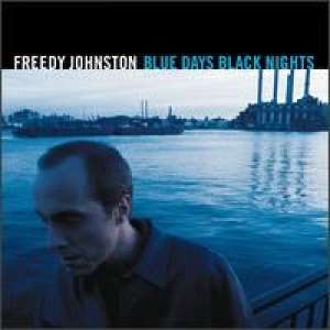 Blue Days Black Nights Freedy Johnston