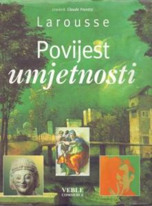 Povijest umjetnosti - Larousse Claude Frontisi Uredio tvrdi uvez