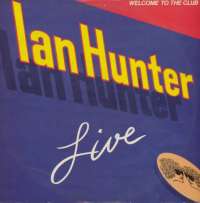 Gramofonska ploča Ian Hunter Welcome To The Club - Live LL 0622, stanje ploče je 10/10