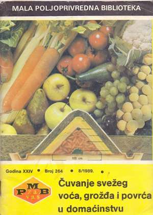 čuvanje svežeg voća, grožđa i povrća u domaćinstvu mala poljoprivredna biblioteka - Bogomir Mihajlović meki uvez