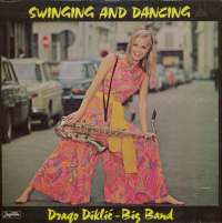 Gramofonska ploča Drago Diklić - Big Band Swinging And Dancing LSY 61601, stanje ploče je 10/10