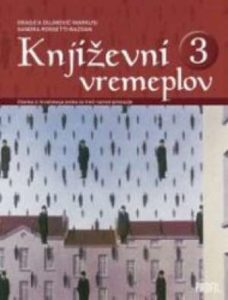 KNJIŽEVNI VREMEPLOV 3 : čitanka iz hrvatskoga jezika za treći razred gimnazije autora Dragica Dujmović-Markusi, Sandra Rosseti-Bazdan