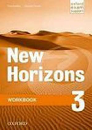 new HORIZONS 3 workbook : radna bilježnica za engleski jezik, 3. razred strukovnih škola, prvi strani jezik; 3. razred  četvo autora Paul Radley, Daniela Simons