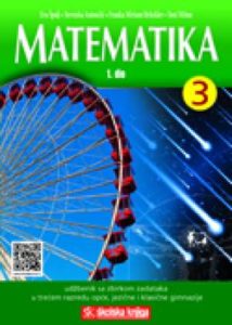 MATEMATIKA 3 - 1. DIO : udžbenik matematike sa zbirkom zadataka i višemedijskim nastavnim materijalima u trećem razredu OP autora Eva Špalj, Nevenka Antončić, Toni Milun, Franka Miriam Brückler