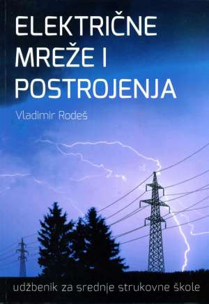 ELEKTRIČNE MREŽE I POSTROJENJA autora Vladimir Rodeš
