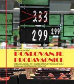poslovanje prodavaonice : radna bilježnica za prodavače autora Sanda Renko, Suzana Drobnić