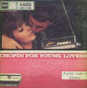 Gramofonska ploča Frederic Chopin Chopin Za Mlade Ljubavnike - Nježni Zvukovi Klavira LVPS-CA-275, stanje ploče je 10/10