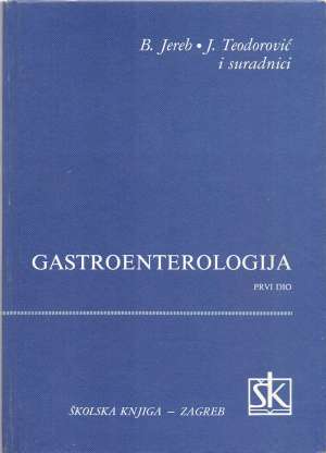 Gastroenterologija B. Jereb, J. Teodorović I Sur. tvrdi uvez