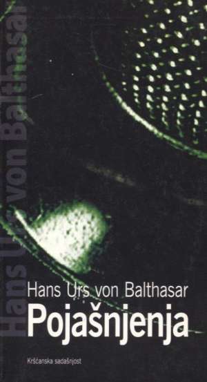Pojašnjenja Hans Urs Von Balthasar meki uvez