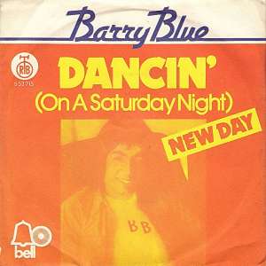 Dancin' (On A Saturday Night) / New Day Barry Blue
