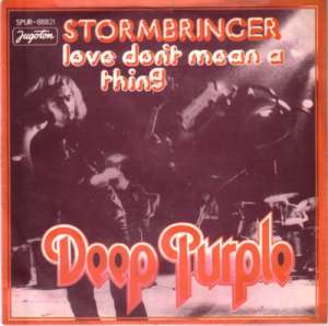 Stormbringer / Love Don t Mean A Thing Deep Purple