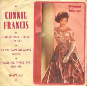 Hallelujah, I Love Him So / Come Rain Or Come Shine / Hold Me, Thrill Me, Kiss Me / That s All Connie Francis
