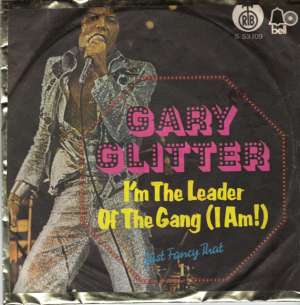 I'm The Leader Of The Gang (I Am!) / Just Fancy That Gary Glitter
