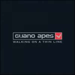 Walking on a Thin Line Guano Apes