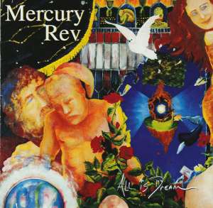 All is Dream Mercury Rev