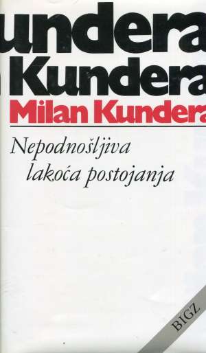 Nepodnošljiva lakoća postojanja Kundera Milan tvrdi uvez