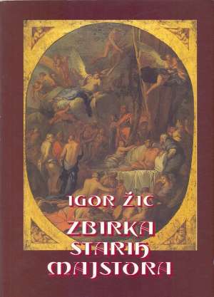 Zbirka starih majstora Igor Žic meki uvez