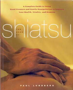 The book of shiatsu Paul Lundberg meki uvez