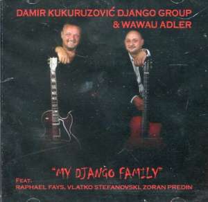 My Django Family Damir Kukuruzović Django Group & Wawau Adler