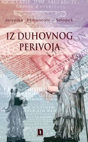 Iz duhovnog perivoja Hrvojka Mihanović-Salopek meki uvez
