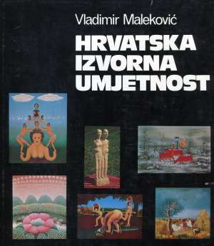 Hrvatska izvorna umjetnost Vladimir Maleković tvrdi uvez